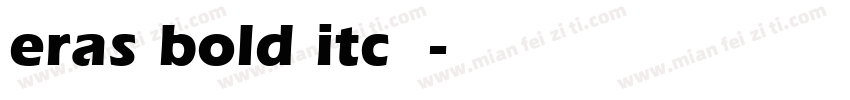 eras bold itc字体字体转换
